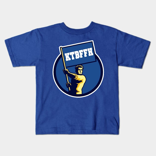 KTBFFH Kids T-Shirt by Confusion101